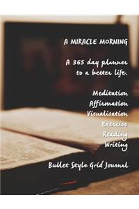 A Miracle Morning a 365 Planner to a Better Life. Meditation Affirmation