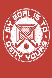 My Goal Is to Deny Yours