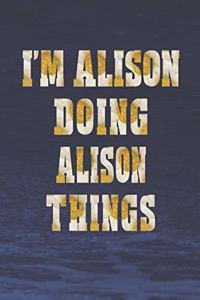 I'm Alison Doing Alison Things