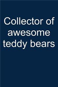 Awesome Teddy Collector