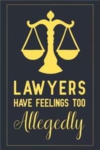 Lawyers Have Feelings Too Allegedly