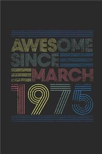Awesome Since March 1975