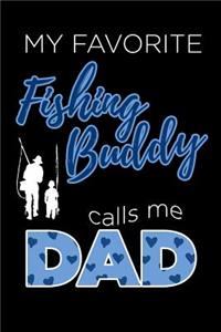My Favorite Fishing Buddy Calls Me Dad