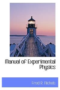 Manual of Experimental Physics