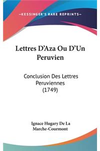 Lettres D'Aza Ou D'Un Peruvien: Conclusion Des Lettres Peruviennes (1749)