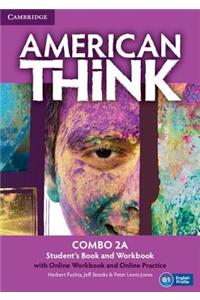 American Think, Combo 2A with Online Workbook and Online Practice