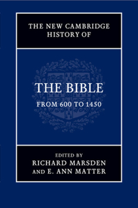 New Cambridge History of the Bible: Volume 2, from 600 to 1450