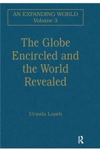 Globe Encircled and the World Revealed