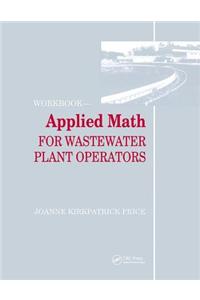 Applied Math for Wastewater Plant Operators - Workbook