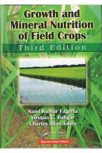 GROWTH AND MINERAL NUTRITION OF FIELD CROPS, 3RD EDITION