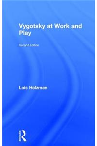 Vygotsky at Work and Play