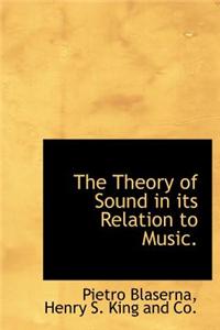 The Theory of Sound in Its Relation to Music.
