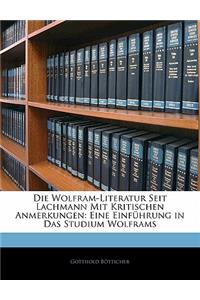 Die Wolfram-Literatur Seit Lachmann Mit Kritischen Anmerkungen