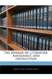 The Mirror of Literature, Amusement, and Instruction