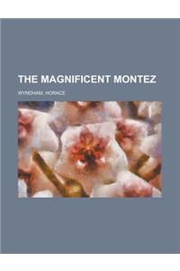 The Magnificent Montez