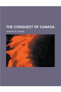 The Conquest of Canada Volume 1