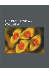 The Park Review (Volume 6)