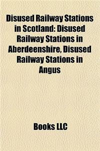 Disused Railway Stations in Scotland