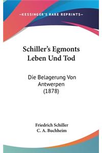 Schiller's Egmonts Leben Und Tod