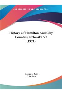History Of Hamilton And Clay Counties, Nebraska V2 (1921)