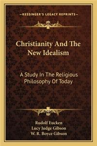 Christianity And The New Idealism