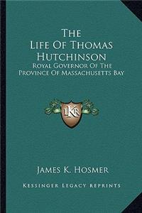 Life of Thomas Hutchinson