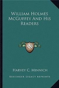 William Holmes McGuffey and His Readers