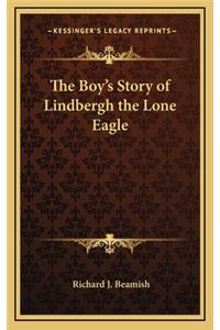 The Boy's Story of Lindbergh the Lone Eagle