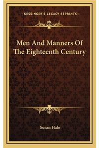 Men and Manners of the Eighteenth Century