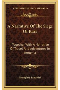 A Narrative of the Siege of Kars