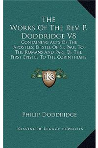 The Works of the Rev. P. Doddridge V8
