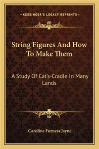 String Figures and How to Make Them