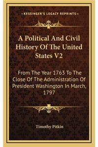 A Political And Civil History Of The United States V2