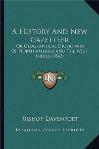 A History And New Gazetteer