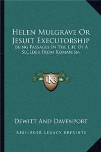 Helen Mulgrave Or Jesuit Executorship