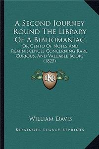 A Second Journey Round The Library Of A Bibliomaniac