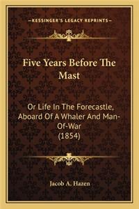 Five Years Before the Mast