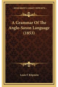 A Grammar of the Anglo-Saxon Language (1853)