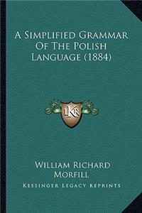A Simplified Grammar Of The Polish Language (1884)