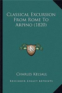 Classical Excursion from Rome to Arpino (1820)