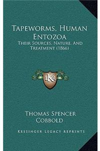 Tapeworms, Human Entozoa