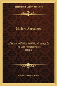 Modern Anecdotes