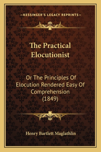 The Practical Elocutionist