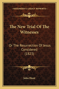 The New Trial Of The Witnesses