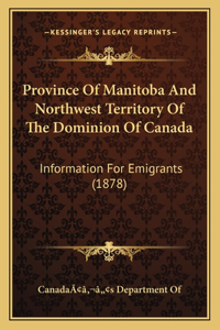 Province Of Manitoba And Northwest Territory Of The Dominion Of Canada