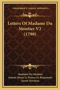 Letters Of Madame Du Montier V2 (1798)