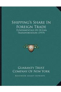 Shipping's Share In Foreign Trade