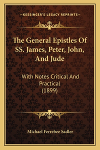 The General Epistles Of SS. James, Peter, John, And Jude