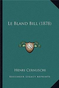 Le Bland Bill (1878)