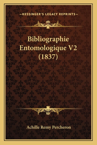 Bibliographie Entomologique V2 (1837)